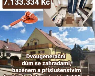 7.8.2025 Dražba nemovitosti (Dvougenerační rodinný dům se zahradami, bazénem a příslušenstvím – funkční celek o výměře 1 613 m²). Vyvolávací cena 7.133.334 Kč ➡️ ID1033875